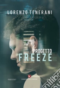 Progetto freeze libro di Tenerani Lorenzo