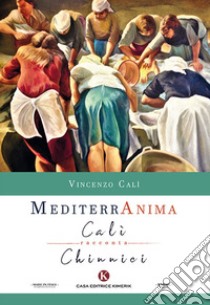 Mediterranima. Calì racconta Chinnici libro di Calì Vincenzo