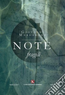 Note fragili libro di Margarone Giovanni