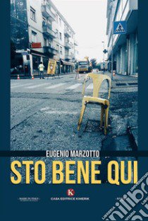 Sto bene qui libro di Marzotto Eugenio