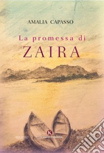 La promessa di Zaira libro di Capasso Amalia