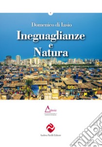 Ineguaglianze e natura libro di Di Iasio Domenico