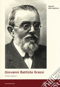 Giovanni Battista Grassi libro di Capanna Ernesto