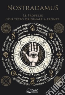 Le profezie. Testo francese a fronte libro di Nostradamus