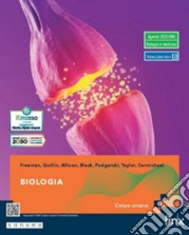 Biologia. Per il 2° biennio dei Licei e gli Ist. magistrali. Vol. 2: Corpo umano libro di Freeman Scott; Quillin Kim; Allison Lizabeth A.