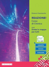 REAZIONE! - CON SINTESI E MAPPE PER TUTTI libro di CASAVECCHIA GIOVANNI  