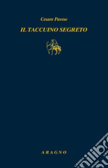 Il taccuino segreto libro di Pavese Cesare; Belviso F. (cur.)