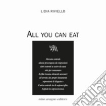 All you can eat libro di Riviello Lidia