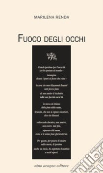 Fuoco degli occhi libro di Renda Marilena