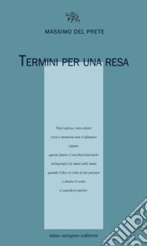 Termini per una resa libro di Del Prete Massimo