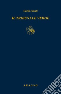 Il tribunale verde libro di Linati Carlo; Paccagnini E. (cur.)