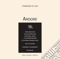 Ardore libro di Di Dio Tommaso