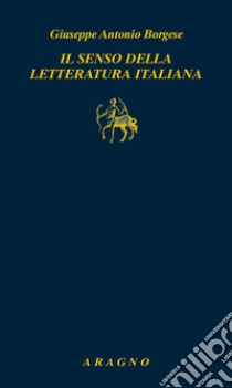 Il senso della letteratura italiana libro di Borgese Giuseppe Antonio