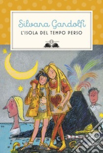 L'isola del tempo perso libro di Gandolfi Silvana