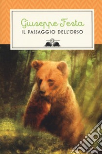 Il passaggio dell'orso libro di Festa Giuseppe