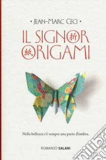 Il signor Origami libro di Ceci Jean-Marc