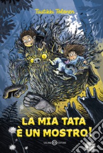 La mia tata è un mostro! libro di Tolonen Tuutikki