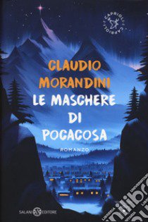 Le maschere di Pocacosa libro di Morandini Claudio