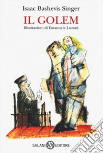 Il Golem. Nuova ediz. libro di Singer Isaac Bashevis