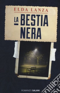 La bestia nera. Nuova ediz. libro di Lanza Elda