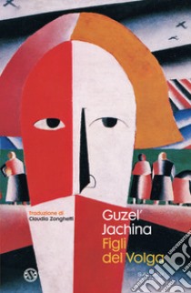 Figli del volga libro di Jachina Guzel'