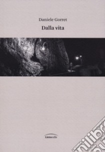 Dalla vita libro di Gorret Daniele