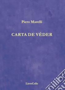 Carta de véder libro di Marelli Piero