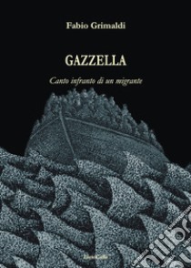 Gazzella libro di Grimaldi Fabio