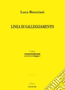 Linea di galleggiamento libro di Bresciani Luca