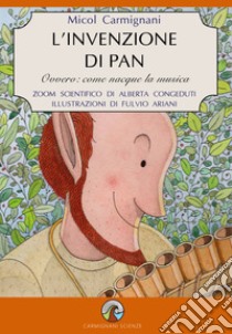 L'invenzione di Pan. Ovvero: come nacque la musica libro di Carmignani Micol