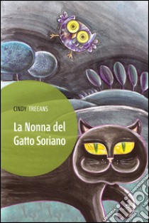 La nonna del gatto soriano libro di Treeans Cindy