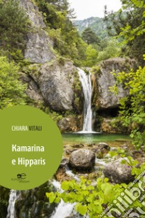 Kamarina e hipparis libro di Vitali Chiara