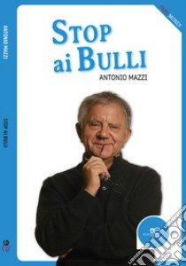 Stop ai bulli libro di Mazzi Antonio