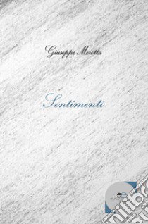 Sentimenti libro di Merotta Giuseppe