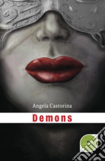 Demons libro di Castorina Angela