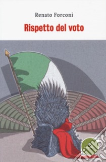 Rispetto del voto libro di Forconi Renato