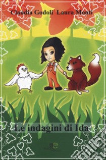 Le indagini di Ida libro di Godoli Claudia; Monti Laura