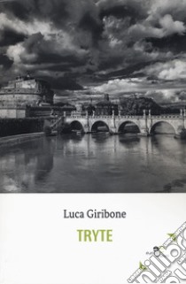 Tryte libro di Giribone Luca