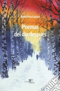 Poemas del día después libro di Mora Espinosa Rogelio