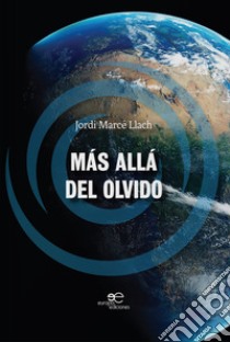 Más allá del olvido libro di Llach Jordi Marcé