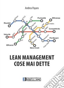 Lean management. Cose mai dette libro di Payaro Andrea