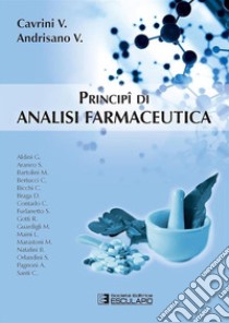 Principi di analisi farmaceutica libro di Cavrini Vanni; Andrisano Vincenza