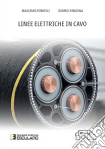 Linee elettriche in cavo libro di Pompili Massimo; Rendina Romeo