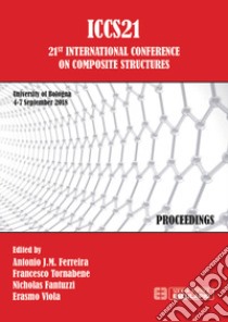 ICCS21. 21st International Conference on Composite Structures libro di Ferreira A. J. M. (cur.); Tornabene F. (cur.); Fantuzzi N. (cur.)