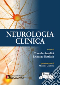 Neurologia clinica. Con Contenuto digitale (fornito elettronicamente) libro di Angelini C. (cur.); Battistin L. (cur.)