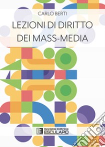 Lezioni di Diritto dei Mass-Media libro di Berti Carlo; Cardinali I. (cur.)