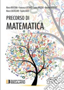 Precorso di matematica libro di Buscema Marco; Lattanzi Francesca; Mazzoli Laura