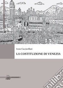 La Costituzione di Venezia libro di Cacciavillani Ivone