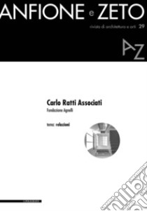 Carlo Ratti Associati. Fondazione Agnelli libro