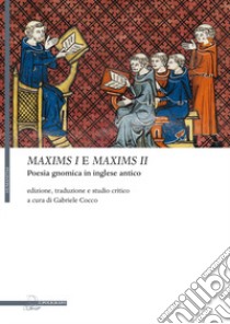 Maxims I e Maxims II. Poesia gnomica in inglese antico libro di Cocco G. (cur.)